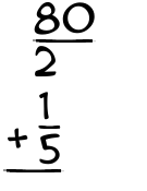 What is 80/2 + 1/5?