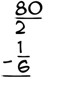 What is 80/2 - 1/6?