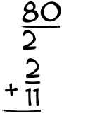 What is 80/2 + 2/11?