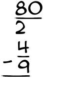 What is 80/2 - 4/9?