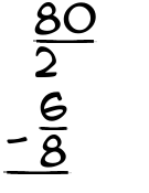 What is 80/2 - 6/8?