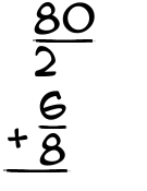 What is 80/2 + 6/8?