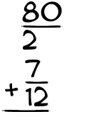 What is 80/2 + 7/12?