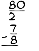 What is 80/2 - 7/8?