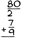 What is 80/2 + 7/9?