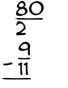 What is 80/2 - 9/11?