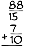 What is 88/15 + 7/10?