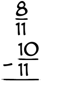 What is 8/11 - 10/11?