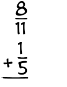 What is 8/11 + 1/5?