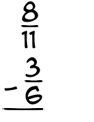 What is 8/11 - 3/6?