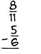 What is 8/11 - 5/6?