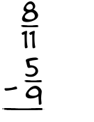 What is 8/11 - 5/9?