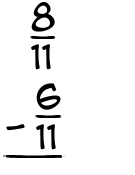 What is 8/11 - 6/11?