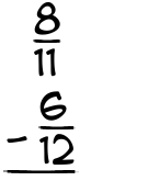 What is 8/11 - 6/12?