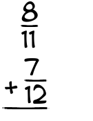 What is 8/11 + 7/12?