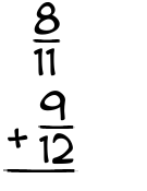 What is 8/11 + 9/12?