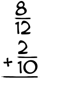 What is 8/12 + 2/10?