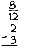 What is 8/12 - 2/3?