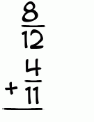 What is 8/12 + 4/11?