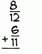 What is 8/12 + 6/11?
