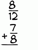 What is 8/12 + 7/8?