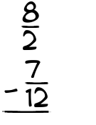 What is 8/2 - 7/12?