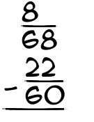 What is 8/68 - 22/60?