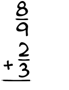 What is 8/9 + 2/3?