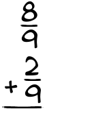 What is 8/9 + 2/9?