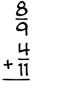 What is 8/9 + 4/11?