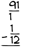 What is 91/1 - 1/12?