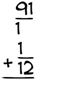 What is 91/1 + 1/12?