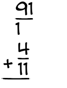What is 91/1 + 4/11?