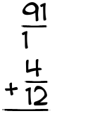 What is 91/1 + 4/12?
