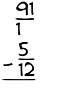 What is 91/1 - 5/12?