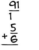 What is 91/1 + 5/6?