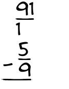 What is 91/1 - 5/9?