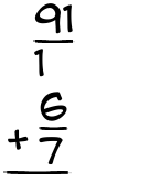 What is 91/1 + 6/7?