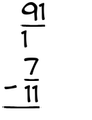 What is 91/1 - 7/11?