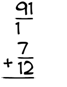 What is 91/1 + 7/12?