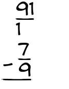 What is 91/1 - 7/9?