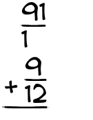 What is 91/1 + 9/12?
