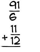 What is 91/6 + 11/12?