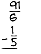 What is 91/6 - 1/5?