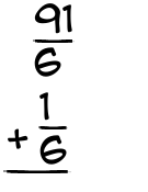 What is 91/6 + 1/6?