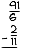 What is 91/6 - 2/11?