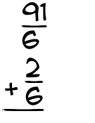 What is 91/6 + 2/6?