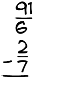 What is 91/6 - 2/7?