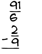 What is 91/6 - 2/9?