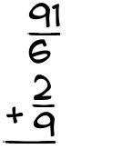 What is 91/6 + 2/9?